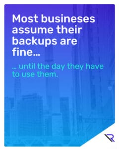 Slide image with a Chicago skyline background and text: &ldquo;Most businesses assume their backups are fine&hellip; until the day they have to use them.&rdquo; Reintivity &ldquo;R&rdquo; logo in the bottom-right corner.