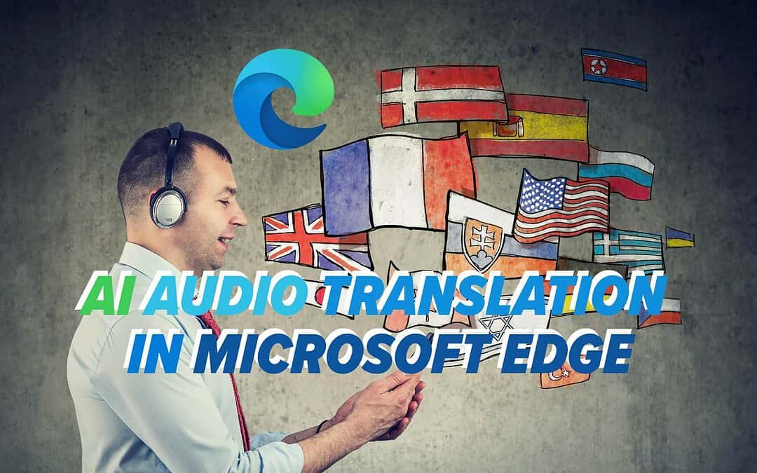 AI live audio translation is coming to Microsoft Edge