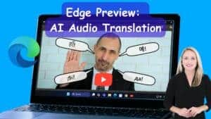 Laptop display man with speech bubbles surrounding him. Spokeswoman in the foreground. Image Text: Edge Preview: AI Audio Translation