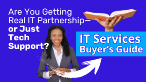 Spokeswoman in middle ground. Hand holding open a book in top right section. Main image text 'Are You Getting Real IT Partnership&mdash;or Just Tech Support' with arrow point to image text 'IT Services Buyer's Guide'