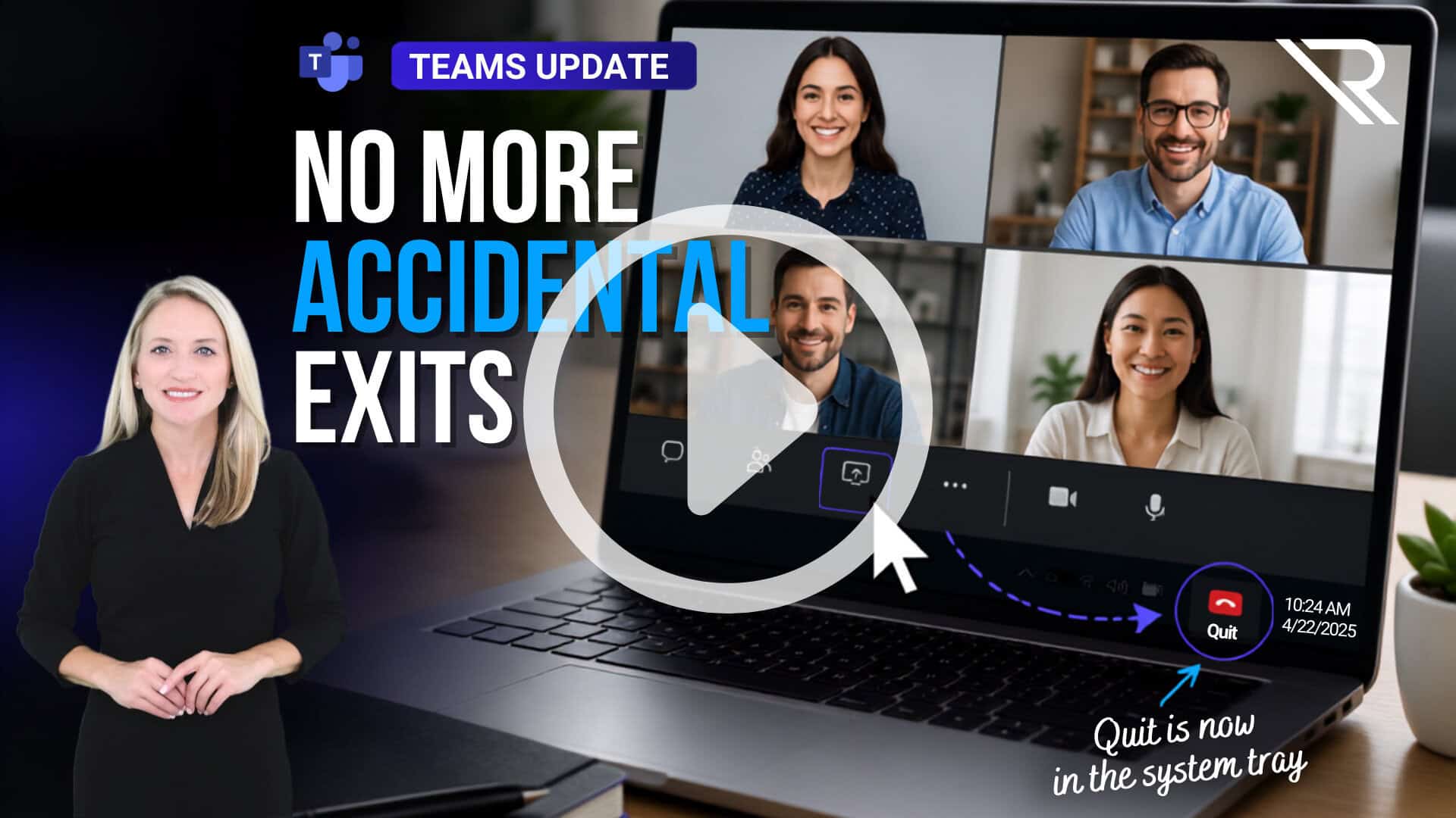 Microsoft Teams update graphic showing a laptop video meeting, a large cursor near the Share button, and the Quit button highlighted in the system tray. Text reads &ldquo;No More Accidental Exits&rdquo; and &ldquo;Quit is now in the system tray,&rdquo; with a presenter on the left.