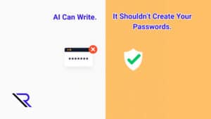 Split-screen graphic with the headline &ldquo;AI Can Write. It Shouldn&rsquo;t Create Your Passwords.&rdquo; The left side shows a password field with a red X, warning against AI-generated passwords. The right side shows a shield with a green check, representing safer password generation through a trusted password manager. Reintivity branding appears in the lower-left corner.