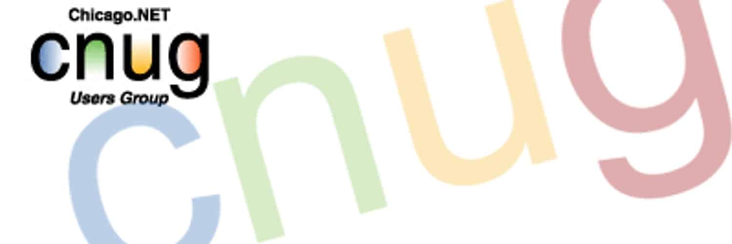 Chicago NET Users Group: CNUG - Great Tech Pros