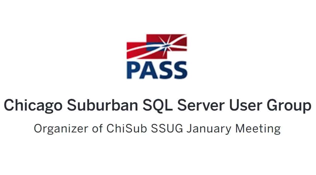Chicago Suburban SQL Server User Group – January 2017: Event Follow-Up