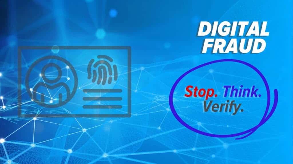 Featured graphic with a blue digital matrix network background. In the foreground, a digital identity line icon (ID badge with a user silhouette and fingerprint) appears on the left, and bold text on the right reads &ldquo;DIGITAL FRAUD&rdquo; with &ldquo;Stop. Think. Verify.&rdquo; circled.