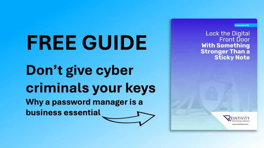 Guide book with text 'Lock the Digital Front Door with Something Stronger Than a Sticky Note'. Other image text: Don&rsquo;t give cyber criminals your keys. Why a password manager is a business essential.