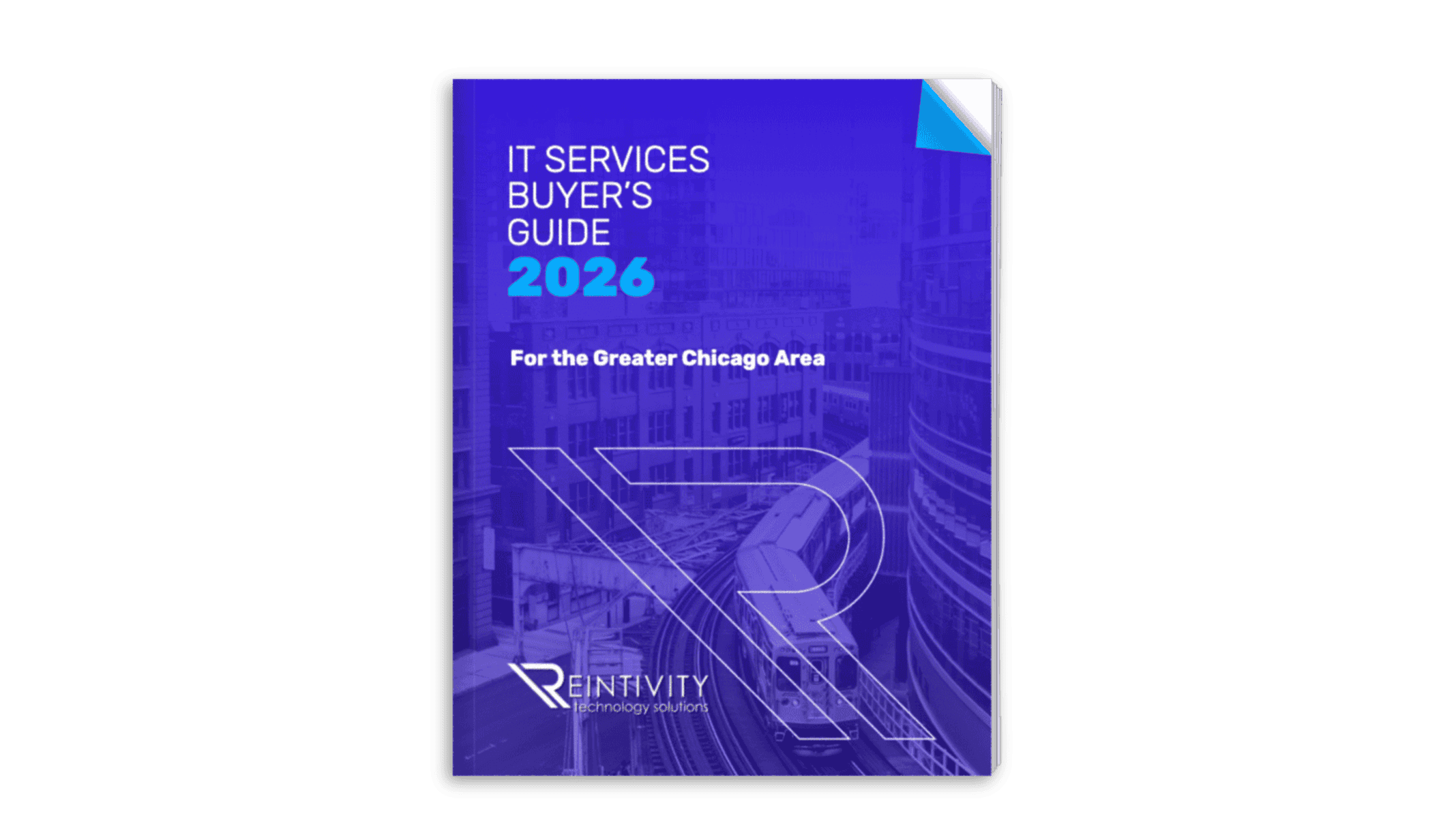 3D cover of “IT Services Buyer’s Guide 2026 for the Greater Chicago Area” by Reintivity Technology Solutions, featuring a purple-tinted Chicago city and elevated train background with white geometric branding and cyan “2026” text.