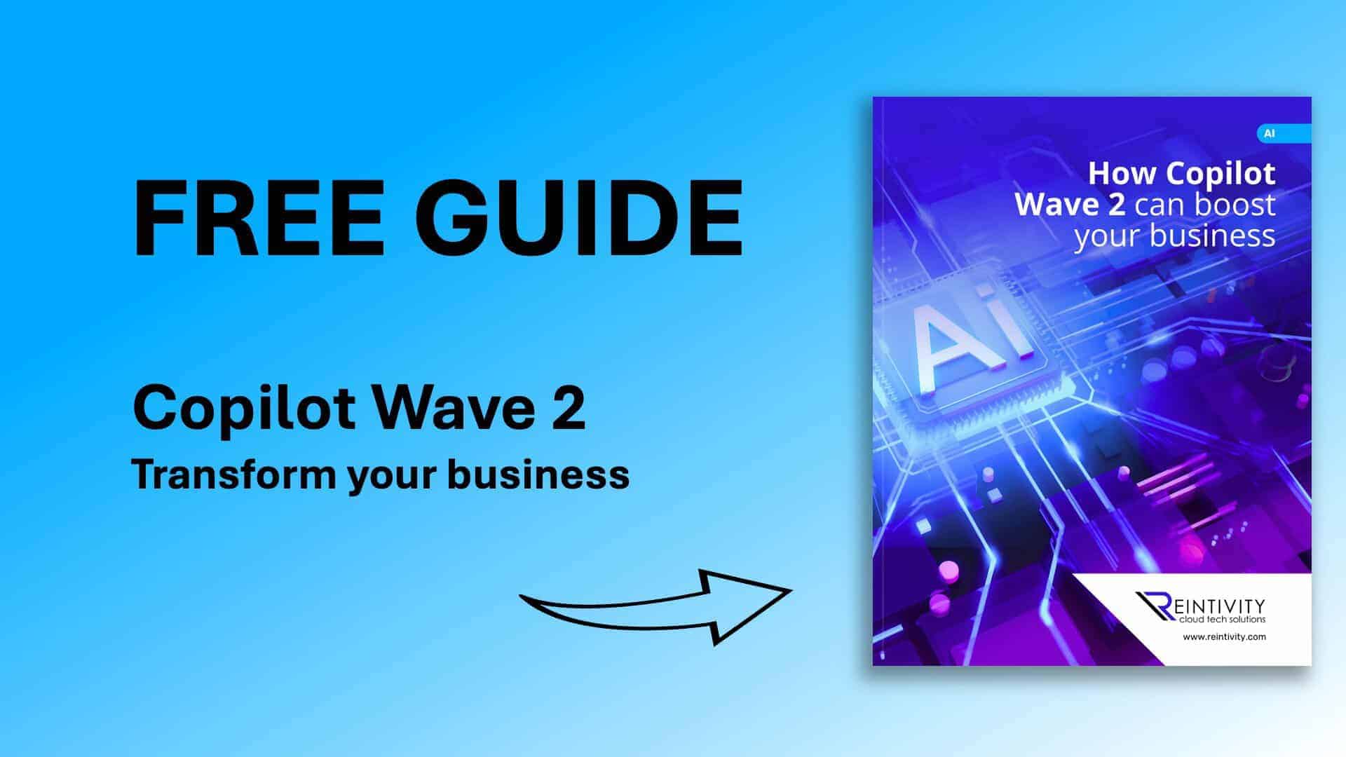 Your Guide to Transforming Your Business with Copilot Wave 2