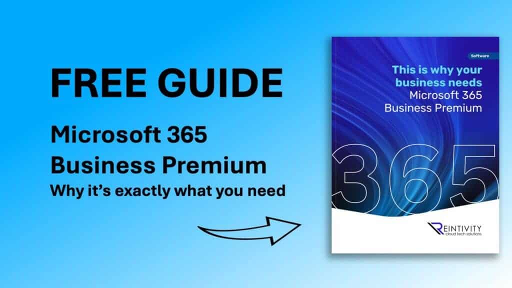 Text: Free Guide: Microsoft 365 Business Premium. Why it's exactly what your business needs
