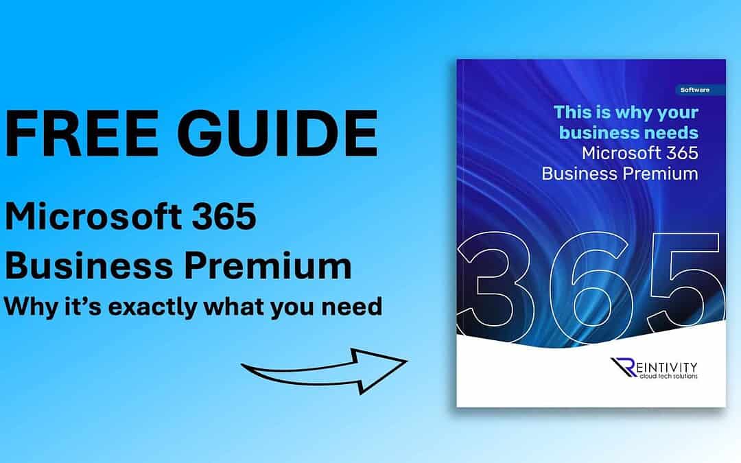 Microsoft 365 Business Premium: The Upgrade Your Business Needs