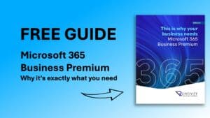 Text: Free Guide: Microsoft 365 Business Premium. Why it's exactly what your business needs