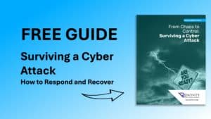 Image text: Free Guide. Surviving a Cyber Attack: How to Respond and Recover. Arrow point to Guide book with cover text: From Chaos to Control: Surviving a Cyber Attack by Reintivity Technology Solutions.