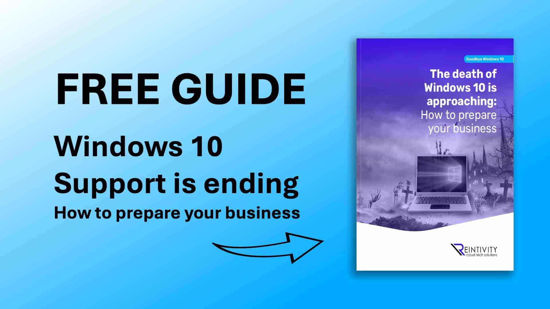 Text: Free Guide -Windows 10 Support is ending. How to prepare your business.