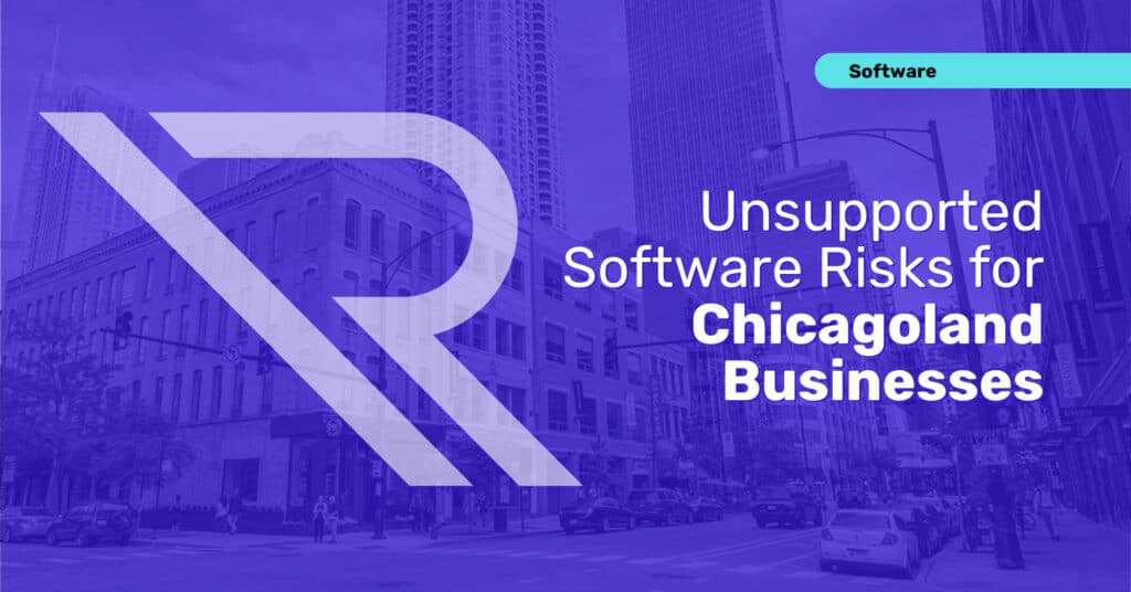 Purple-tinted cover image showing the intersection of Illinois Street and Wells Street in Chicago&rsquo;s River North neighborhood, with downtown buildings in the background. A large Reintivity &ldquo;R&rdquo; mark overlays the photo. Text reads &ldquo;Unsupported Software Risks for Chicagoland Businesses,&rdquo; with a small &ldquo;Software&rdquo; label in the top right.
