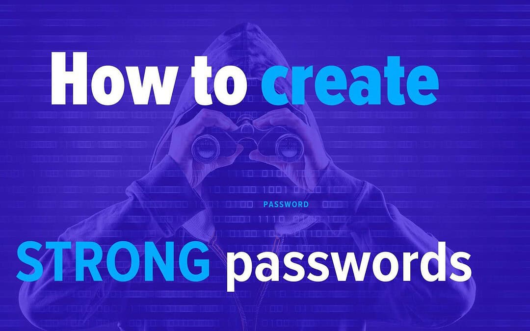How to Create Strong Passwords That Actually Protect Your Business