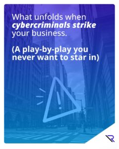 City of Chicago Street. Alert icon. Image text: What unfolds when cybercriminals strike your business. A play-by-play you never want to star in.