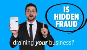 Man holding calculator. Image text: Is Hidden Fraud Draining Your Business