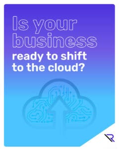 Digital cloud upload icon. Image text: Is your business ready to shift to the cloud?