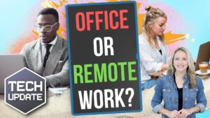 Image text: Tech Update: Office or Remote Work?