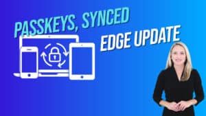 Blue gradient graphic reading &lsquo;Passkeys, Synced&rsquo; and &lsquo;Edge Update&rsquo; with icons of a phone, laptop, and tablet around a lock and sync arrows; Reintivity logo at bottom left and a smiling woman in a black top on the right.