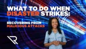 Digital lines of light forming a tunnel. Woman standing in foreground. Image text: What to do when disaster strikes: Recovering from malicious attacks