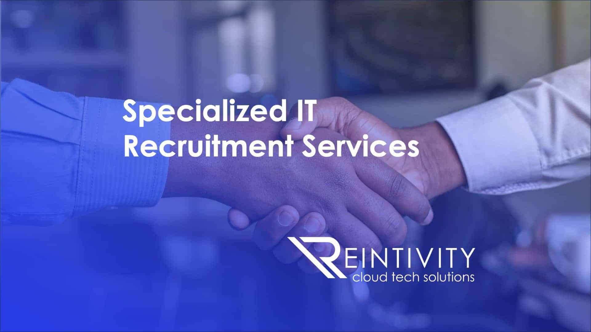 Get Specialized IT Recruitment Services with Reintivity.