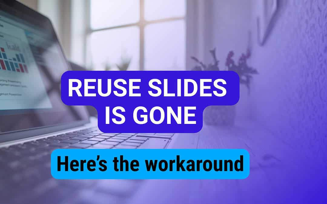 PowerPoint Removed “Reuse Slides” — Here’s the Fastest Clean Replacement Workflow