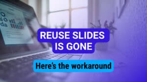 Laptop displaying a PowerPoint deck with text overlay: &lsquo;Reuse Slides is gone&mdash;here&rsquo;s the workaround.
