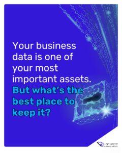 Your business data is one of your most important assets. But what&rsquo;s the best place to keep it?