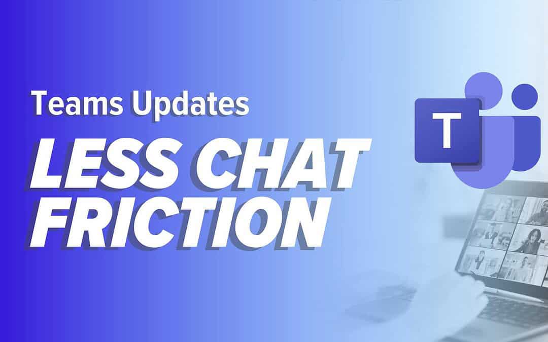 Two small Microsoft Teams updates that make chat less frustrating