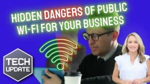 Image text: Tech Update. Hidden Dangers of Public WI-FI for Your Business