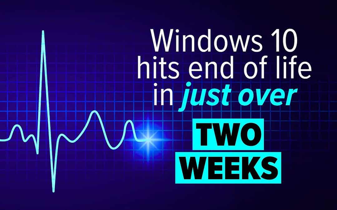 Windows 10 is about to clock out. Are you ready?