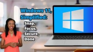 Image of laptop on office desk displaying the Windows logo. Female spokesperson standing in the foreground. Image text: Windows 11 for Teams: Snap Layouts, Focus Sessions, Built-In Security