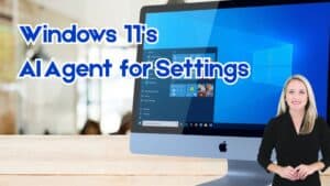 Computer Monitor on desk in office. Spokeswoman in the foreground. Image text: Windows 11&rsquo;s AI Agent for Settings