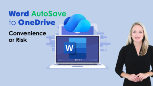Laptop with a Word document and an &ldquo;AutoSave&rdquo; indicator, a cloud icon above it, and a subtle shield blocking a faint crash/glitch effect in the background. Spokeswoman in foreground. Image text: Word AutoSave to OneDrive: Convenience or Risk?