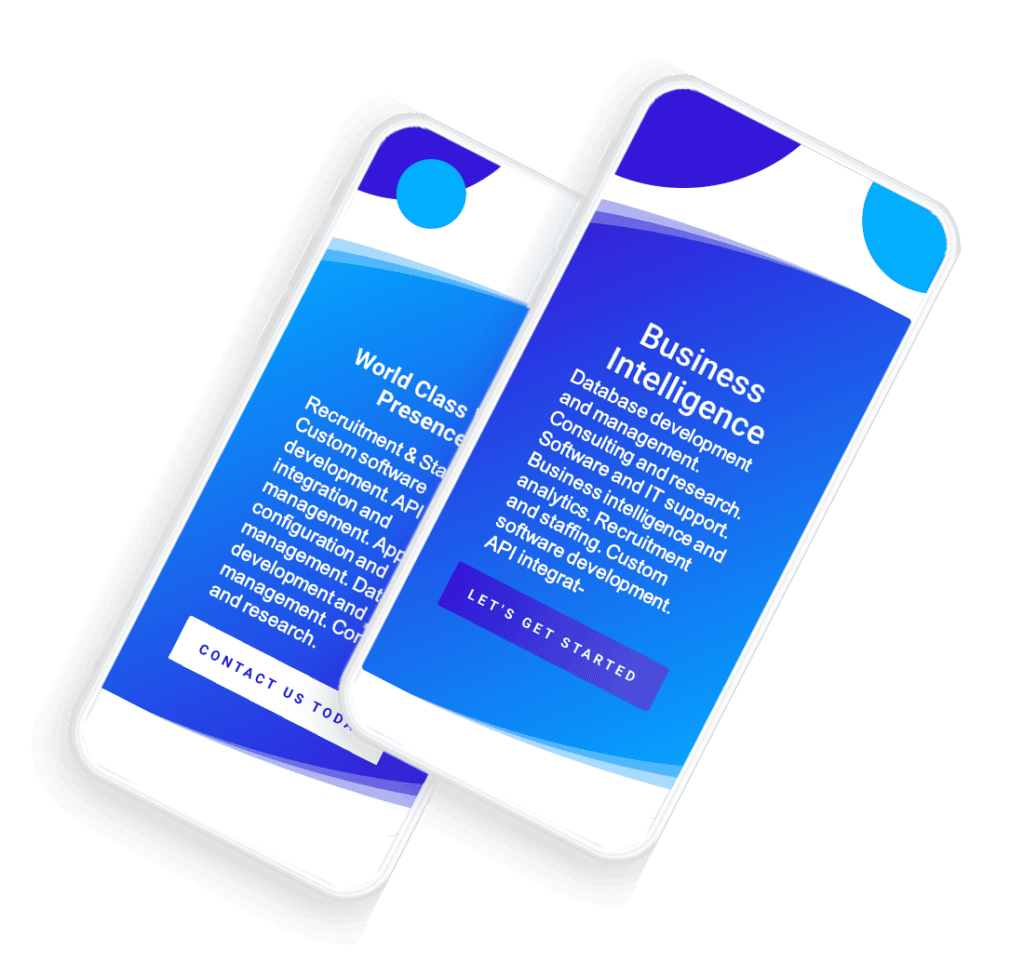 Two smart phone that say 'Business Intelligence' and 'World Class Web Presence' on the screens
