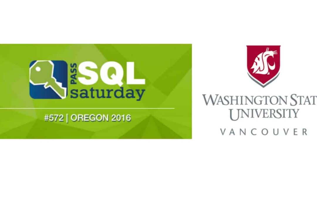 SQL Saturday #572 – Washington State University Vancouver – Oregon 2016